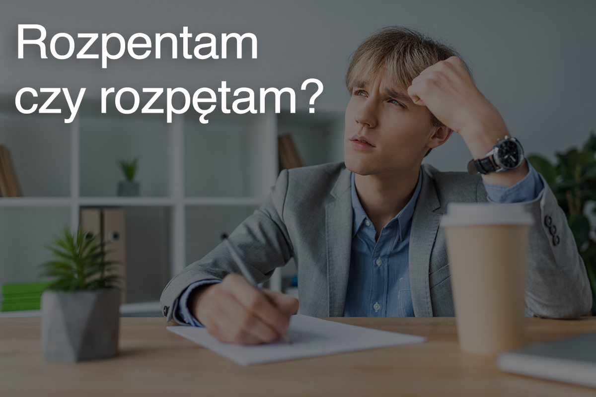 Rozpentam czy rozpętam?