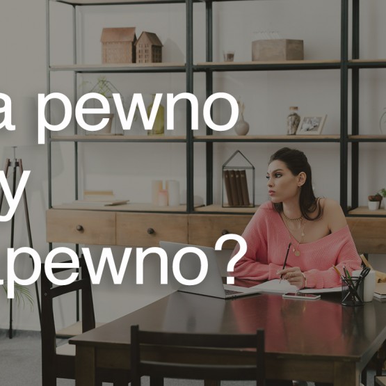 Na pewno czy napewno?