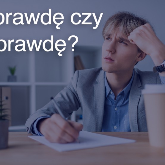 Naprawdę czy na prawdę?