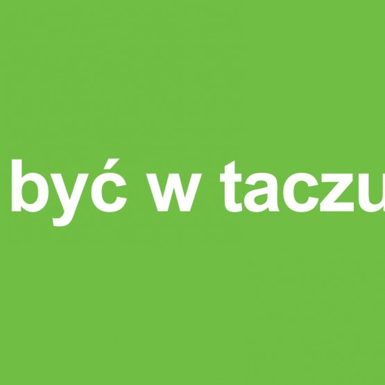 Być w taczu