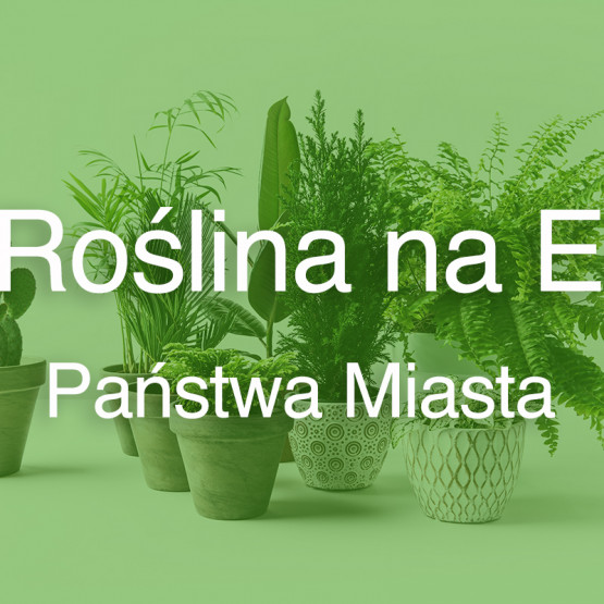 Roślina na E
